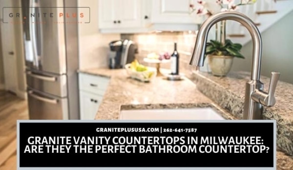 granite vanity countertops in Milwaukee