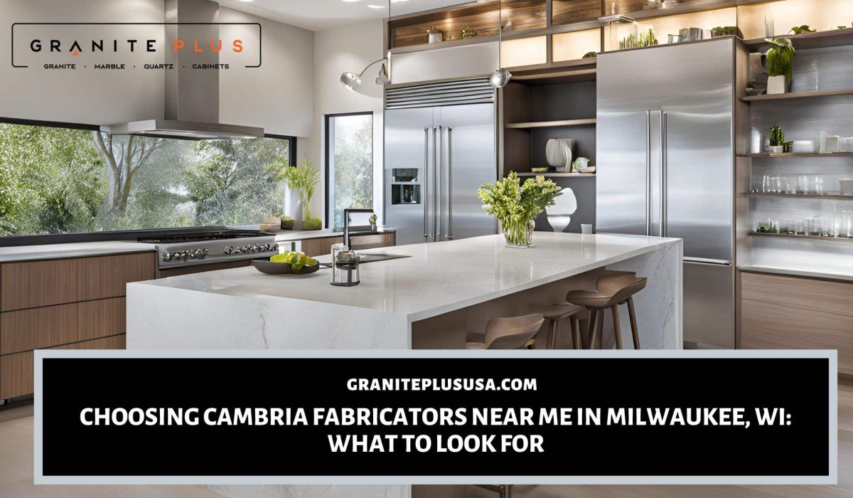 cambria fabricators near me in Milwaukee